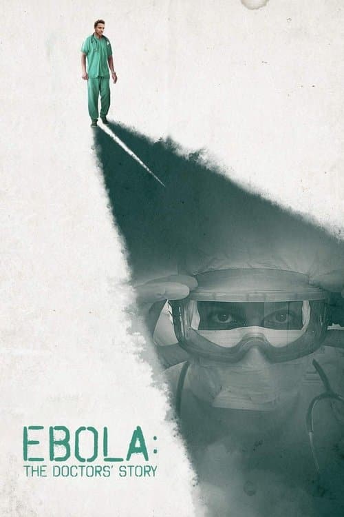 Ebola: The Doctors' Story