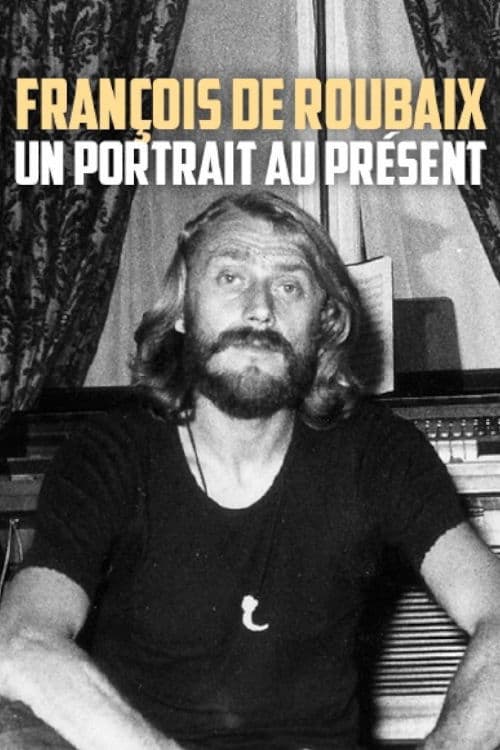 François de Roubaix : un portrait au présent