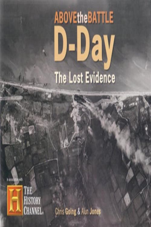 D-Day: The Lost Evidence