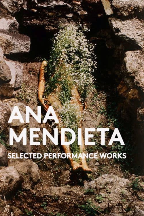 Ana Mendieta: Selected Performance Works (1973-1981)