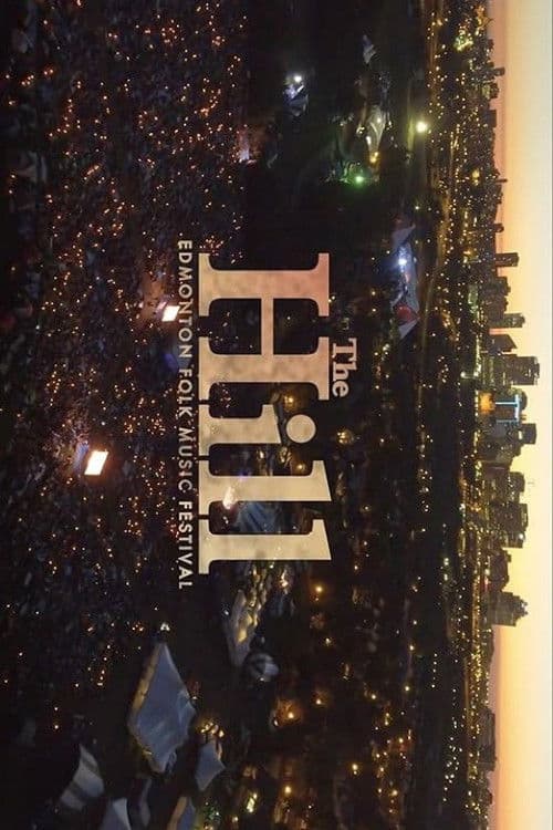 The Hill: A Documentary on the Edmonton Folk Music Festival