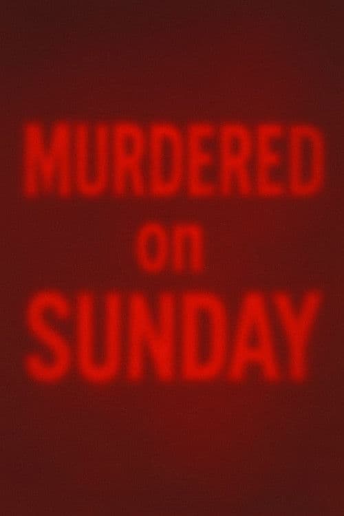 Murdered on Sunday