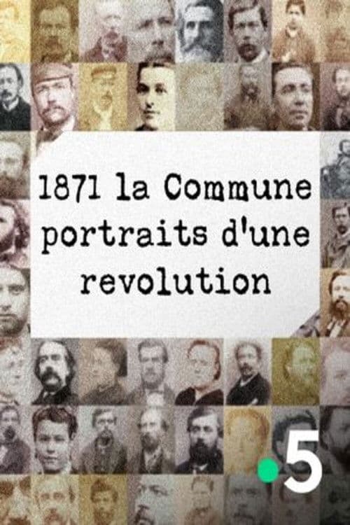 1871 La Commune, portraits d'une révolution