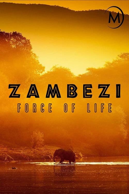 Zambezi: Force of Life
