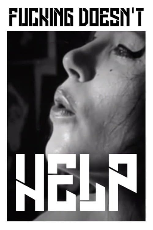 Fucking doesen't help