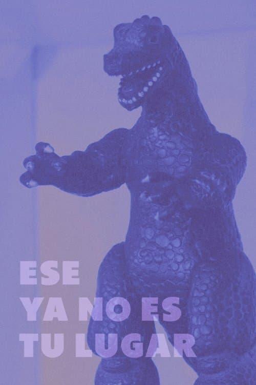 Ese ya no es tu lugar