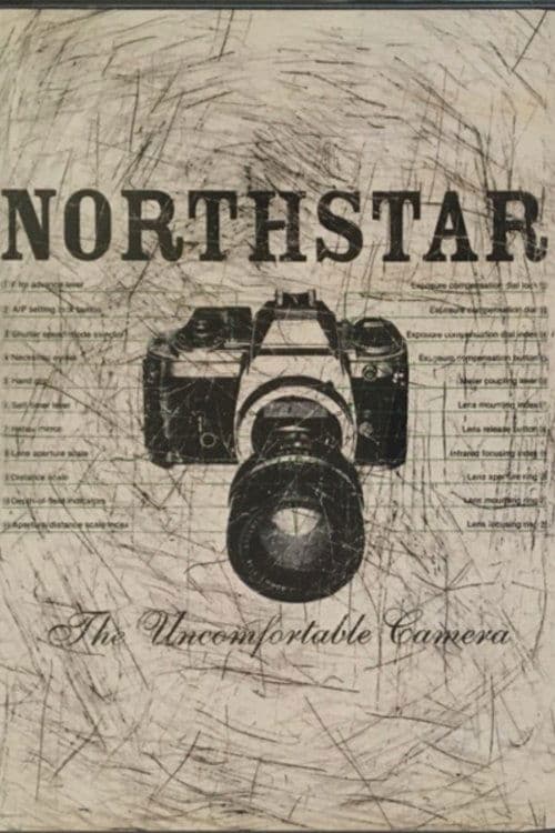 Northstar: The Uncomfortable Camera