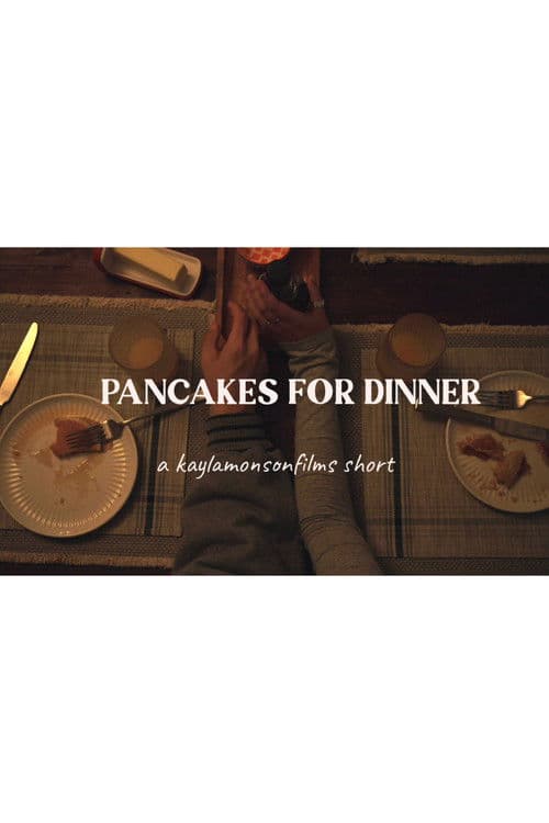 Pancakes for Dinner - Short Film